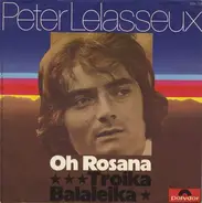 Peter Lelasseux - Oh Rosana