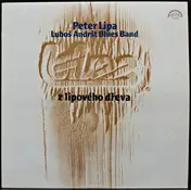 Peter Lipa - Blues Z Lipového Dřeva