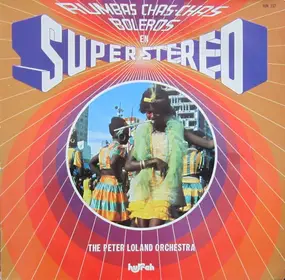 Peter Loland Orchester - Rumbas Chas-Chas Boleros En Super Stereo