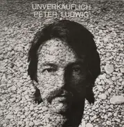 Peter Ludwig - Unverkäuflich