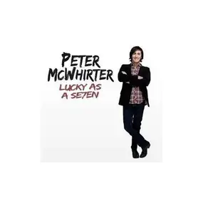 Peter McWhirter - Lucky as a Seven