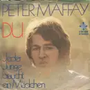 7inch Vinyl Single - Peter Maffay - Du / Jeder Junge Braucht Ein Mädchen