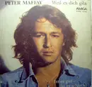 7inch Vinyl Single - Peter Maffay - Weil Es Dich Gibt / Ist Es Gut - Ist Es Schlecht