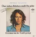 7inch Vinyl Single - Peter Maffay - Über Sieben Brücken Mußt Du Gehn