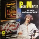7inch Vinyl Single - Peter Martin - Es Isch Spöter Worde...