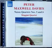 Peter Maxwell Davies , The Maggini Quartet - Naxos Quartets Nos. 5 And 6