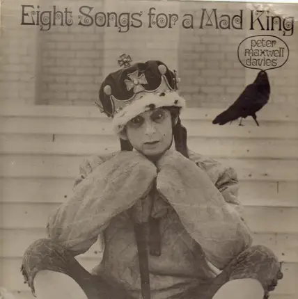 Peter Maxwell Davies - Eight Songs For A Mad King