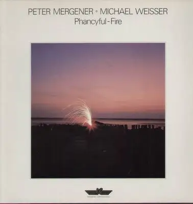 Peter Mergener Michael Weisser - Phancyful Fire