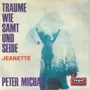 7inch Vinyl Single - Peter Michael - Träume Wie Samt Und Seide