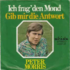 Peter Morris - Ich Frag' Den Mond / Gib Mir Die Antwort