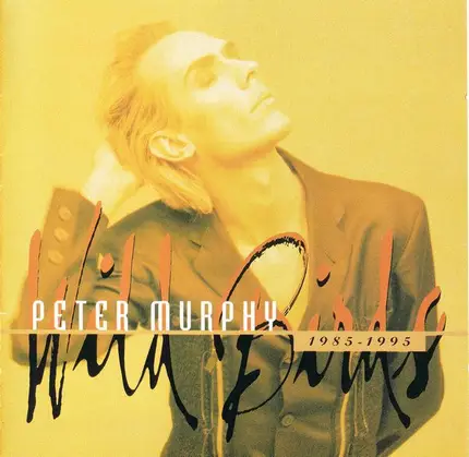Peter Murphy - Wild Birds 1985-1995