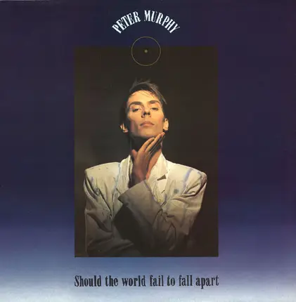 Peter Murphy - Should the World Fail to Fall Apart