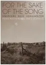 Book - Peter Nachtnebel - For the Sake of the Song: Amerikas neue Songwriter