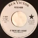 7inch Vinyl Single - Peter Nero - If You've Got A Heart  / Theme From '36 Hours '