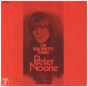 7inch Vinyl Single - Peter Noone - Oh You Pretty Things