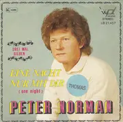 7inch Vinyl Single - Peter Norman - Eine Nacht Nur Mit Dir