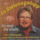 7inch Vinyl Single - Peter Oldenburg - In Swiensgalopp / Du Wat Du Wullt