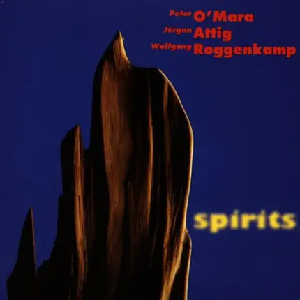 Peter O'Mara , Jürgen Attig , Wolfgang Roggenkamp - Spirits
