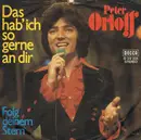 7inch Vinyl Single - Peter Orloff - Das Hab' Ich So Gerne An Dir
