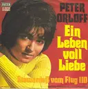7inch Vinyl Single - Peter Orloff - Ein Leben Voll Liebe