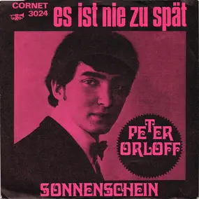 Peter Orloff - Es Ist Nie Zu Spät