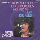7inch Vinyl Single - Peter Orloff - Komm Doch Ein Stückchen Mit Mir Mit