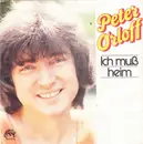 7inch Vinyl Single - Peter Orloff - Ich Muß Heim