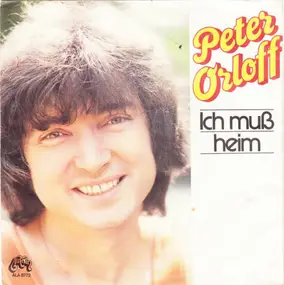 Peter Orloff - Ich Muß Heim