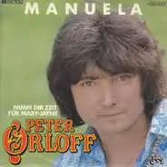 Peter Orloff - Manuela / Nimm Dir Zeit Für Mary-Jayne