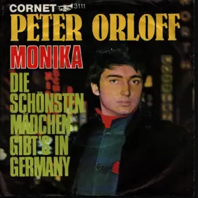 Peter Orloff - Monika / Die Schönsten Mädchen Gibt's In Germany