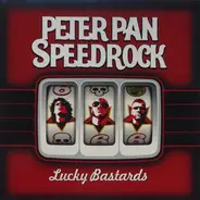 Peter Pan Speedrock - Lucky Bastards