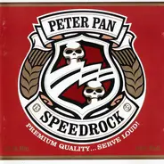 Peter Pan Speedrock - Premium Quality... Serve Loud!