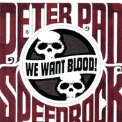 peter pan speedrock - We Want Blood -Ltd-