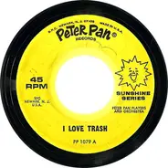 Peter Pan Players And Orchestra - I Love Trash / Mr. Grouch