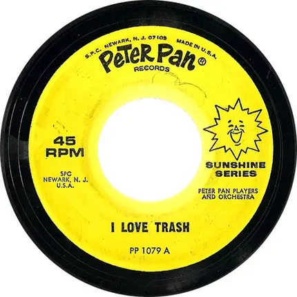 Peter Pan Players And Orchestra - I Love Trash / Mr. Grouch