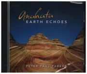 CD - Peter Paul Parker - Anahata - Earth Echoes - Still Sealed