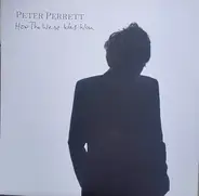 Peter Perrett - How The West Was Won