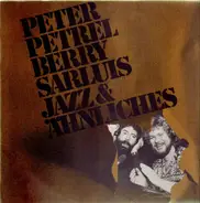 Peter Petrel & Berry Sarluis - Jazz & Ähnliches