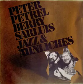 peter petrel - Jazz & Ähnliches