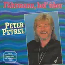 7inch Vinyl Single - Peter Petrel - Fährmann, Hol'über