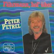 Peter Petrel - Fährmann, Hol'über