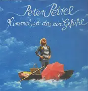 Peter Petrel - Himmel ist das ein Gefühl