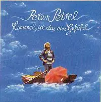 peter petrel - Himmel, ist das ein Gefühl