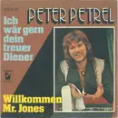 7inch Vinyl Single - Peter Petrel - Ich Wär Gern Dein Treuer Diener - Signed