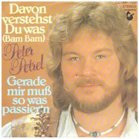 peter petrel - Davon Verstehst Du Was (Bam Bam)