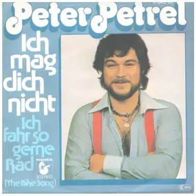 peter petrel - Ich Mag Dich Nicht