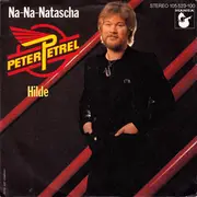 7inch Vinyl Single - Peter Petrel - Na-Na-Natascha