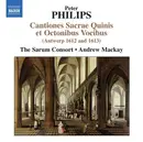 CD - Peter Philips / The Sarum Consort , Andrew Mackay - Cantiones Sacrae Quinnis Et Octonibus Vocibus (Antwerp 1612 And 1613)