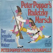 Peter Popper's Piano-Soundkapelle - Peter Popper's Radetzky-Marsch