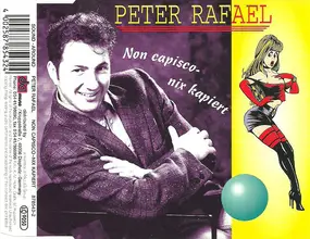 Peter Rafael - Non Capisco - Nix Kapiert